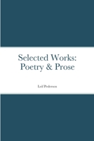 Selected Works: Poetry & Prose 1387617141 Book Cover