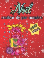 couleur de Noël par numéro pour enfant (French Edition) B0CKWK33SL Book Cover