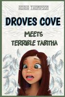 Droves Cove Meets Terrible Tabitha 1718198345 Book Cover
