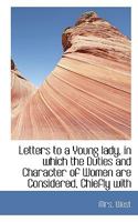 Letters to a Young Lady, 1811 101733708X Book Cover
