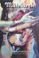 Matriarch: Meditations on Motherhood B0FGD6J15P Book Cover