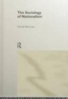 The Sociology of Nationalism (International Library of Sociology) 0415114608 Book Cover