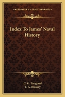 Index to James' Naval History: Edition 1886 1432664182 Book Cover