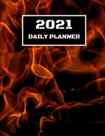 2021 Daily Planner: Hot Daily Planner Including Calendar, Checklist, Priorities, To Do List & Notes 8475519717 Book Cover