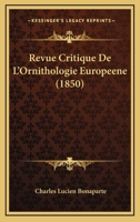 Revue Critique De L'Ornithologie Europeene (1850) 1167818334 Book Cover