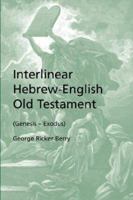 Interlinear Hebrew-English Old Testament (Genesis - Exodus) 1933993529 Book Cover