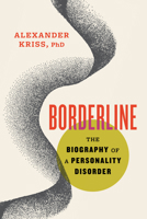 Borderline: The Biography of a Personality Disorder 0807007811 Book Cover