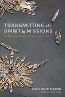 Transmitting the Spirit in Missions 1532662424 Book Cover