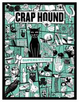 Crap Hound: Superstition 1954070039 Book Cover
