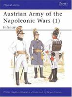 Austrian Army of the Napoleonic Wars (1): Infantry 0850456894 Book Cover