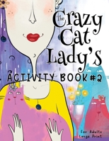 The Crazy Cat Lady's Activity Book #2 195753253X Book Cover