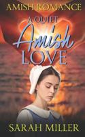 A Quiet Amish Love 1091478783 Book Cover