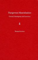 Dangerous Masculinities: Conrad, Hemingway, and Lawrence 0813031613 Book Cover