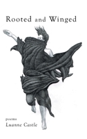 Rooted and Winged 1646628632 Book Cover
