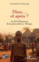 Dieu… et après ?: La foi à l’épreuve de la précarité en Afrique (French Edition) 2336443503 Book Cover