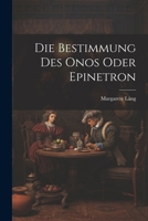 Die Bestimmung Des Onos Oder Epinetron 1022500465 Book Cover