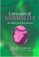 Concepts of Normality: The Autistic and Typical Spectrum 1843106043 Book Cover