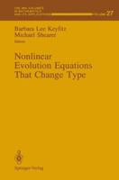 Nonlinear Evolution Equations That Change Type 1461390516 Book Cover