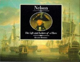 Nelson: The Life and Letters of a Hero (Illustrated Letters Series) 1855852748 Book Cover