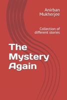 The Mystery Again: Collection of different stories B0F3TFWTCT Book Cover