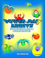 Power-Palz Arrive 1933676094 Book Cover
