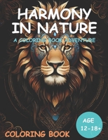 Harmony in Nature: A Coloring Book Adventure B0CSYKTYTG Book Cover
