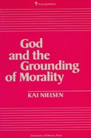 God And The Grounding Of Morality (Canadian Short Story Library) 0776603280 Book Cover