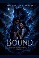 The Bound (The Wolves of the Forsaken) B0G6LPR7ND Book Cover