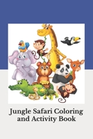 Jungle Safari Coloring and Activity Book B0B7CR66H6 Book Cover