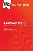 Frankenstein di Mary Shelley (Analisi del libro): Analisi completa e sintesi dettagliata del lavoro (Italian Edition) 2808611285 Book Cover