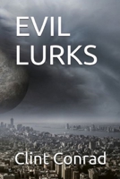 Evil Lurks 1691033839 Book Cover