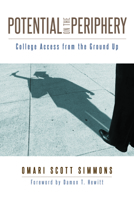 Potential on the Periphery: College Access from the Ground Up 0813592879 Book Cover