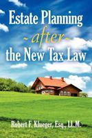 Estate Planning After the New Tax Law 1465361219 Book Cover
