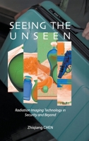 From Theory to Reality: The Application of Radiation Imaging Technology Fused with AI Innovations 9811294461 Book Cover