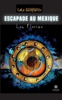 Escapade au Mexique B0B8QJQKVF Book Cover