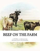 Beef on the Farm: Slaughtering, Cutting and Curing Beef 1977558674 Book Cover