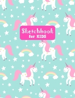 Sketchbook for Kids: Unicorn Large Sketch Book for Drawing, Writing, Painting, Sketching, Doodling and Activity Book- Birthday and Christmas Gift Ideas for Kids, Girls, Boys, Teens and Women - Lilly D 1655683829 Book Cover