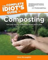 The Complete Idiot's Guide to Composting 1615640088 Book Cover