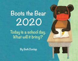 Boots the Bear 2020 Today Is a School Day. What Will Is Bring? 0578779617 Book Cover