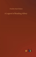 A Legend of Reading Abbey 9356716234 Book Cover