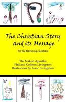 The Christian Story and its Message: For the Maturing Christian 0996010211 Book Cover
