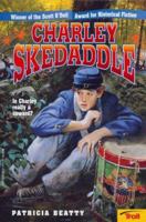 Charley Skedaddle 0688066879 Book Cover