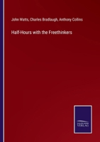 Half-Hours with the Freethinkers 3375170963 Book Cover