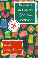 Brilliant presents for any occasion B08NDR1GB4 Book Cover