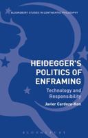 Heidegger's Politics of Enframing: Technology and Responsibility 1350052590 Book Cover