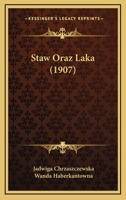 Staw Oraz Laka (1907) 1167207777 Book Cover