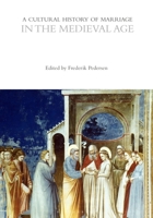 A cultural history of marriage (in the medieval age) 1350001821 Book Cover