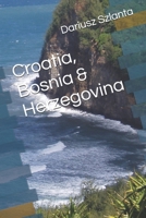 Croatia, Bosnia & Herzegovina B0H86JQCVZ Book Cover