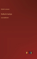 Kulkurin lauluja: suuraakkosin (Finnish Edition) 3563273944 Book Cover