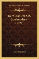 Der Geist Des XIX Jahrhunderts (1922) 1160433658 Book Cover